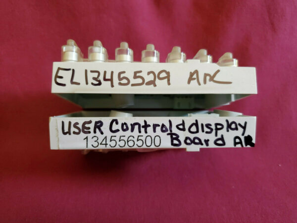 USED - User Control and Display Board 134556500 / 134556500NH / EL1345529